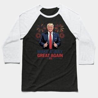 Make 4th of July Great Again Baseball T-Shirt